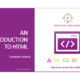 An Introduction to HTML Guide – all ages