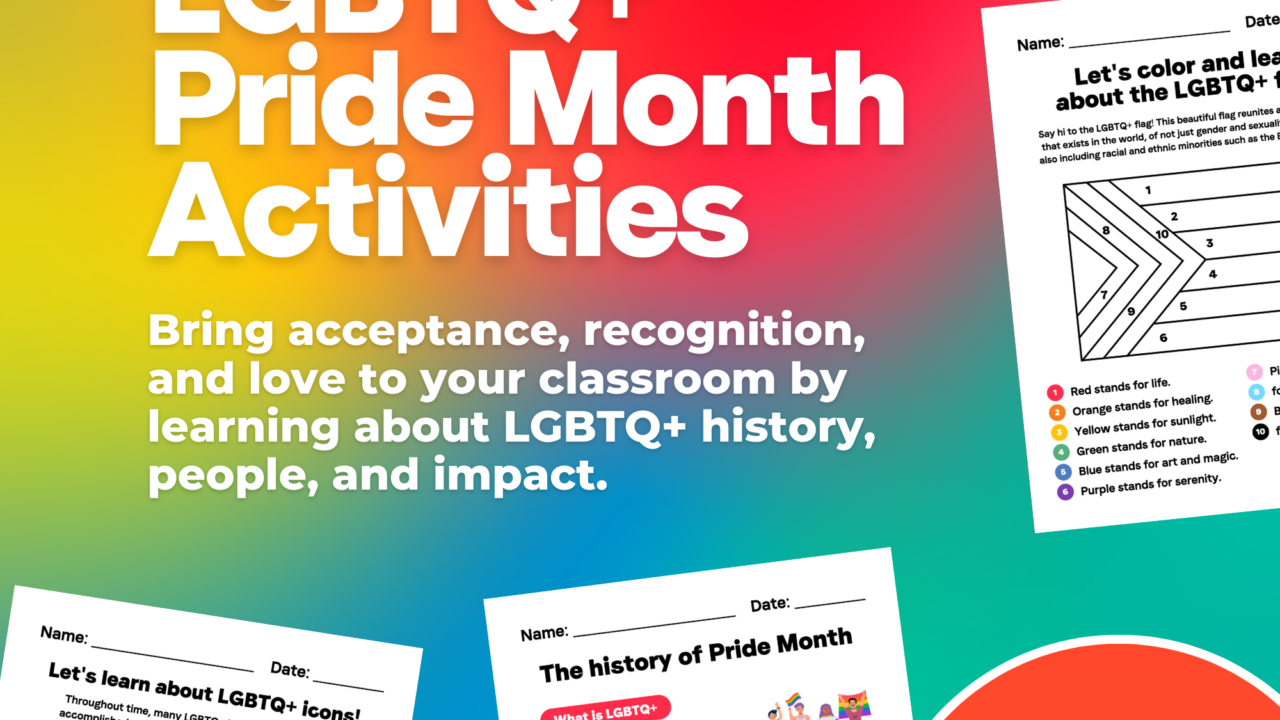 Inclusive LGBTQ+ educational activities for Pride Month.