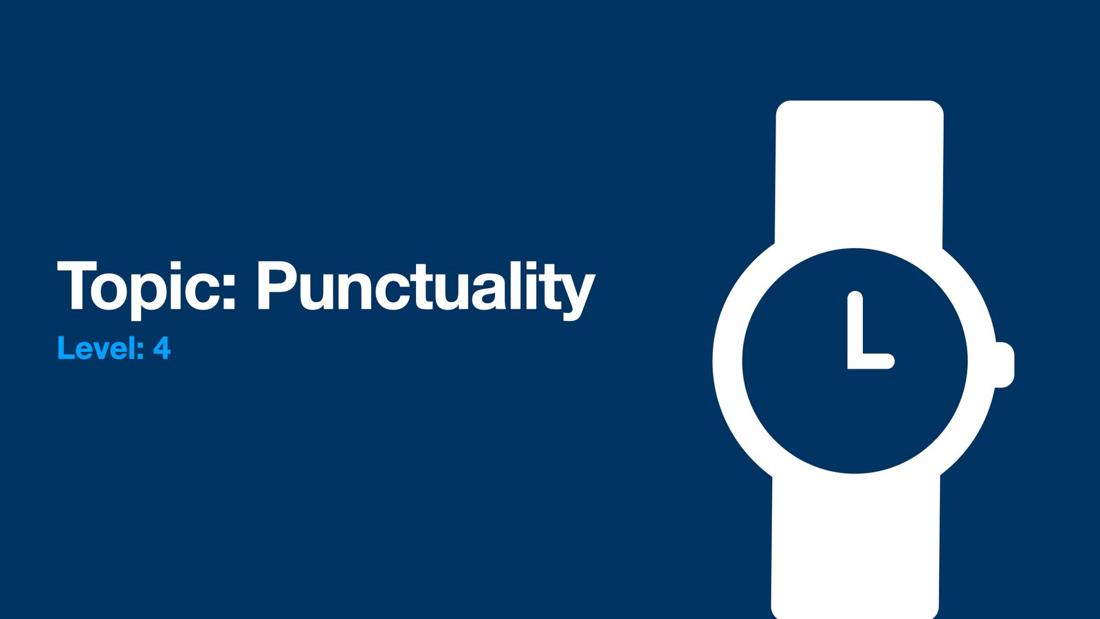 Educational slide about punctuality, level 4 with watch icon.
