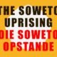 The Soweto Uprising/Die Soweto Opstand