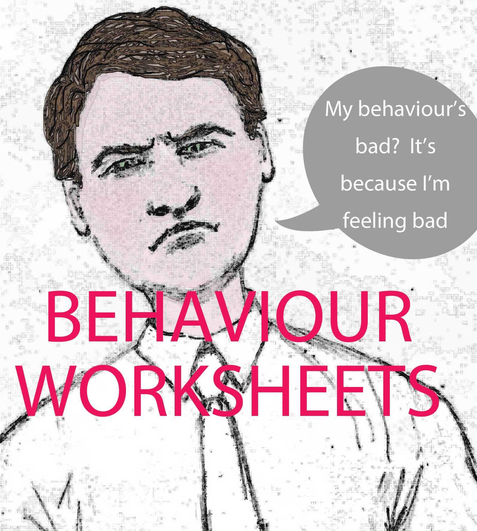 Behaviour worksheets for managing emotions.