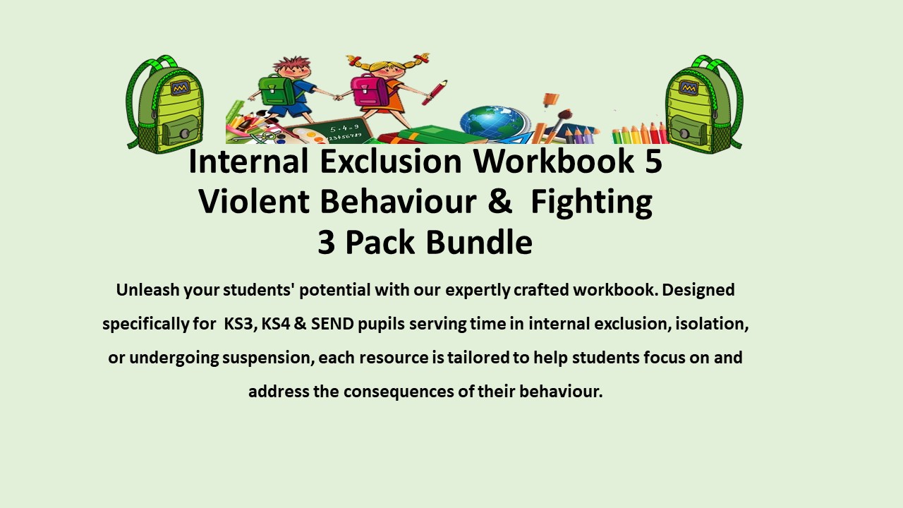 Internal Exclusion Workbook 5, Violent Behaviour and Fighting