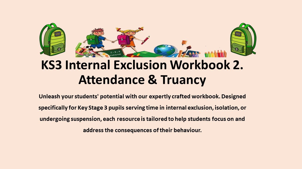 KS3 Internal Exclusion Workbook for Attendance and Truancy.