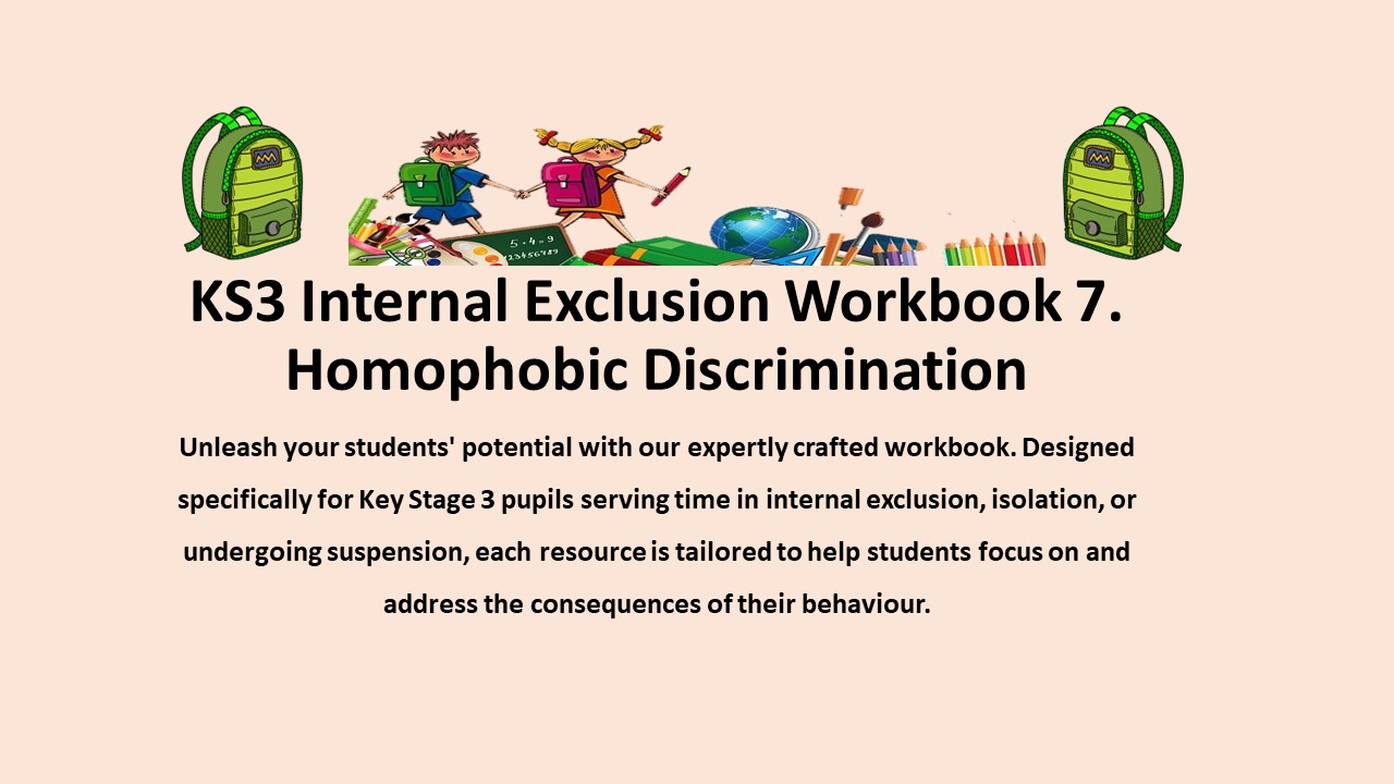 KS3 Workbook on homophobic discrimination and behaviour consequences.