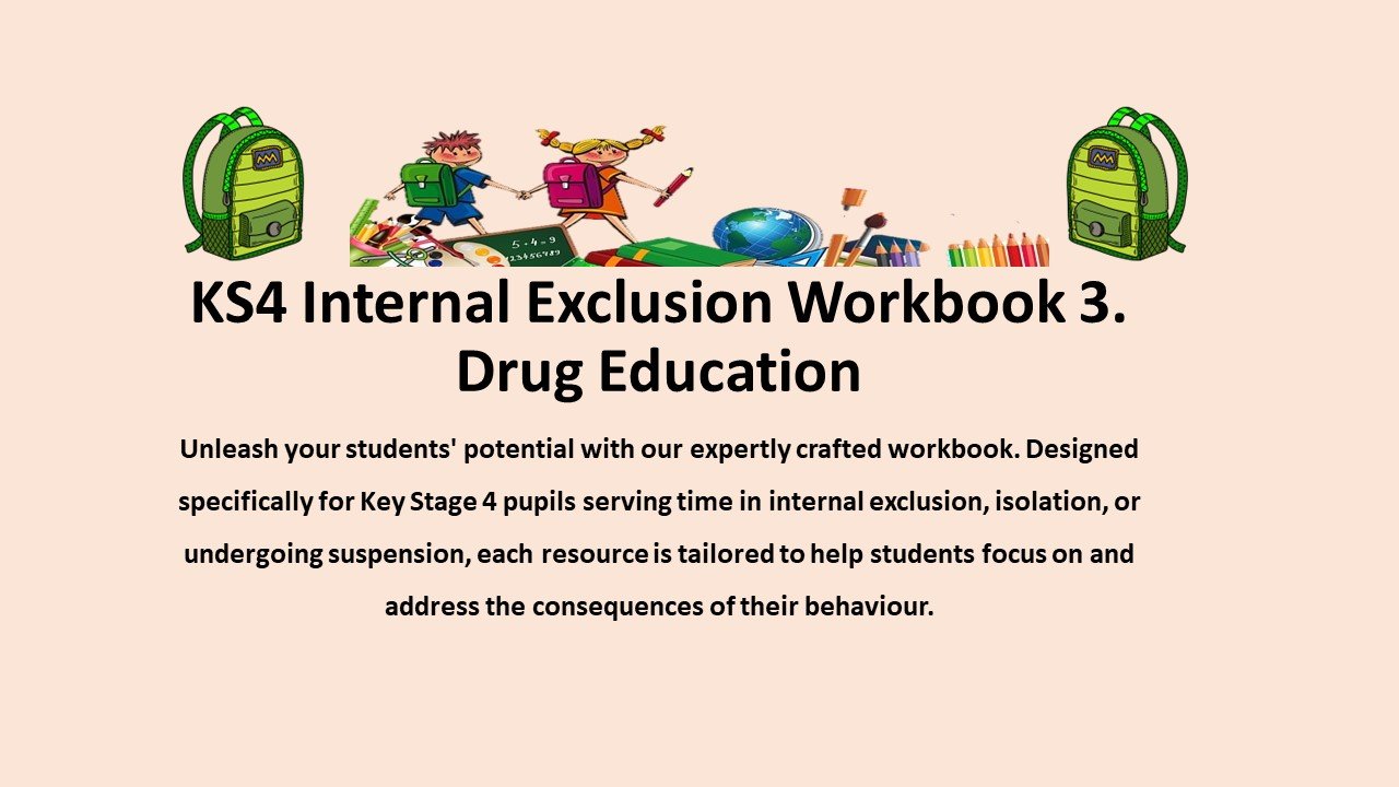 KS4 Internal Exclusion Workbook on Drug Education.