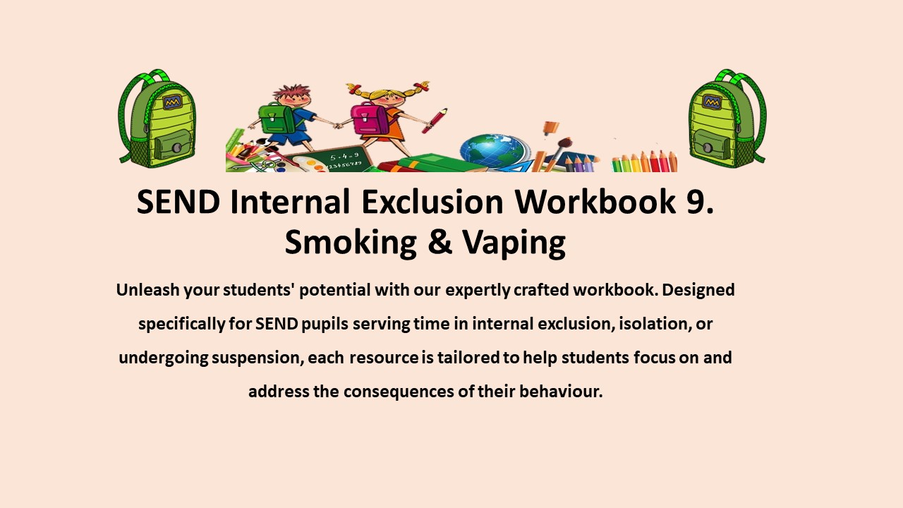 SEND Internal Exclusion Workbook 9. Smoking and Vaping.