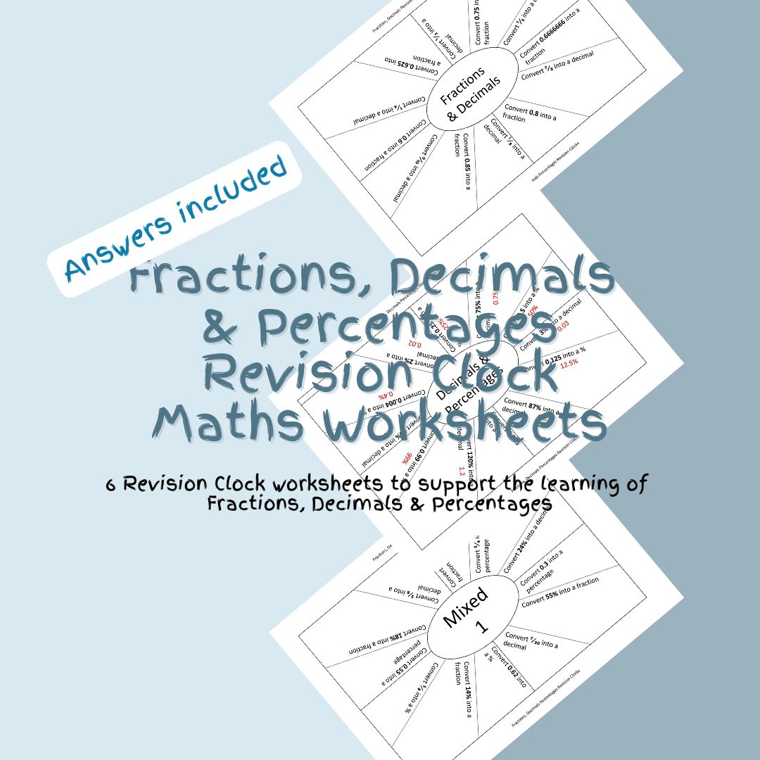 Maths revision worksheets: fractions, decimals, percentages.