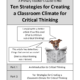 Ten Strategies for Creating a Classroom Climate for Critical Thinking