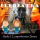 Cleopatra audio comprehension series on ancient Egypt