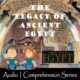 Audio series on Ancient Egypt legacy comprehension.