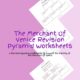 Shakespeare The Merchant Of Venice Revision Pyramid Worksheets