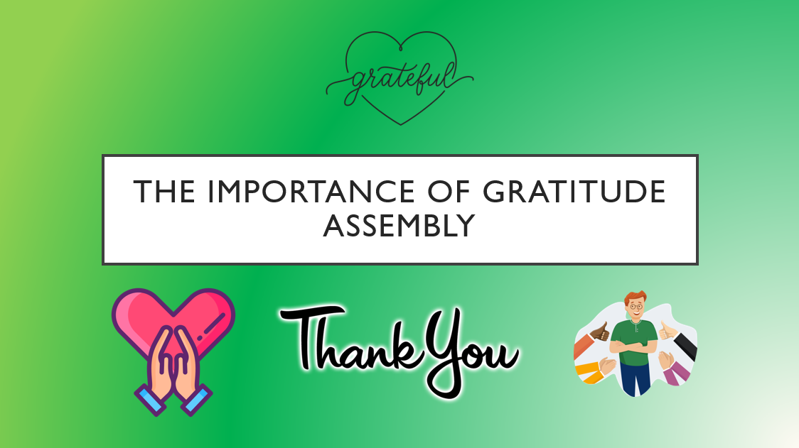 Gratitude assembly importance, thank you message.