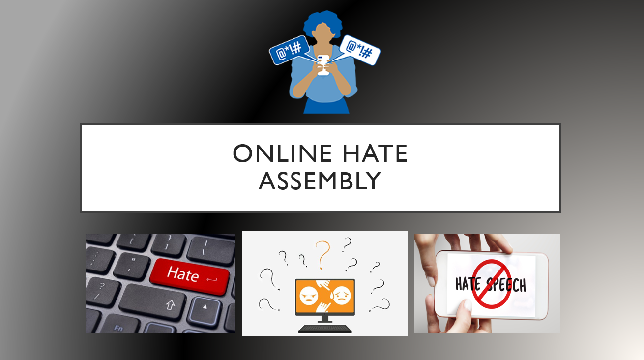 Online Hate Assembly addressing internet harassment.