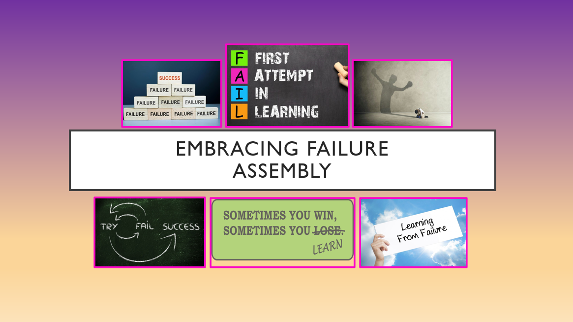 Embracing failure assembly presentation and inspiring messages.