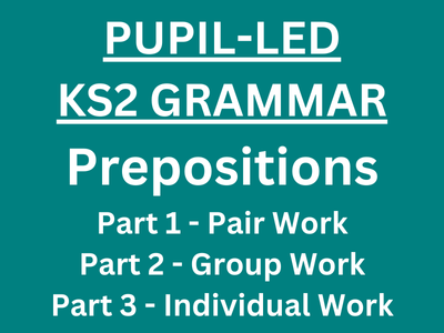 Pupil-led KS2 grammar prepositions lesson structure.