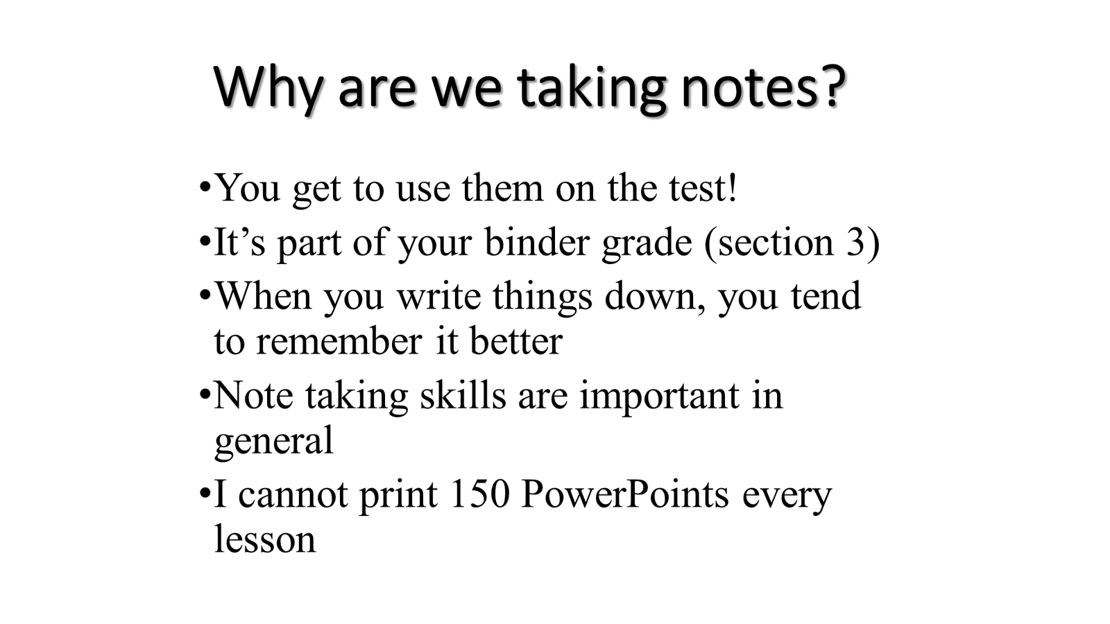 Slide explaining reasons for taking notes