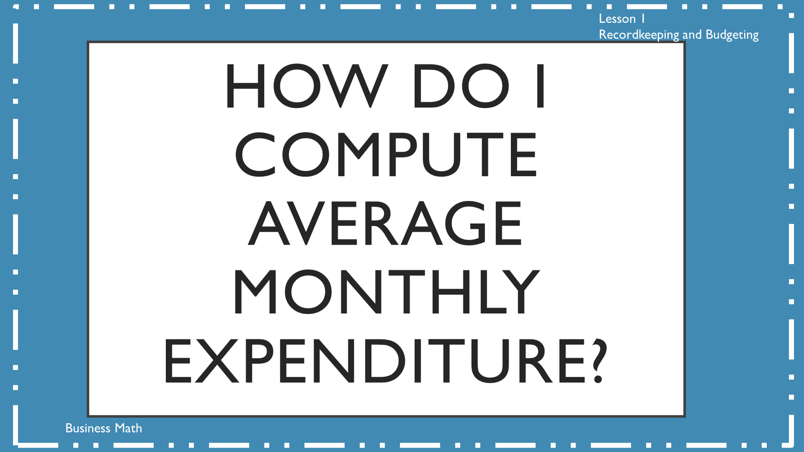 Slide asking how to compute average monthly expenditure