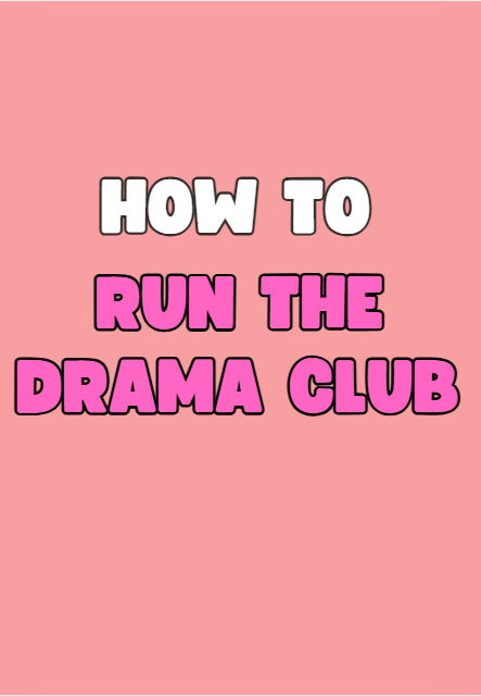How to Run the Drama Club text graphic