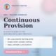 Continuous Provision
