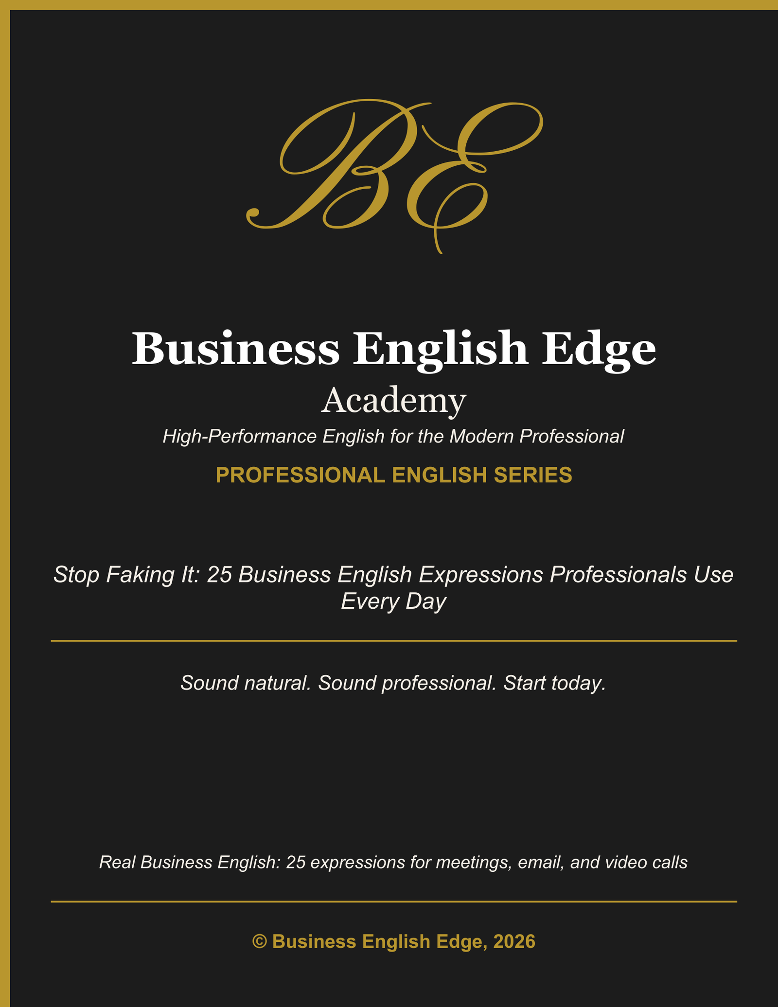 Business English Edge Professional English Series cover for Stop Faking It: 25 Business English Expressions Professionals Use Every Day, a free PDF for B1-C1+ level professionals