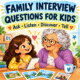 Family Interview Questions for Kids | Printable Family Storytelling Activity | Family History Project